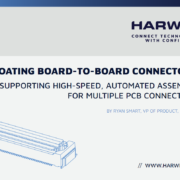 Harwin Floating Board to Board Connectors_Flecto